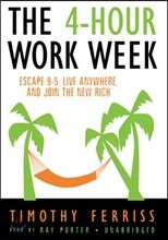 The 4-Hour Workweek: Escape 9-5, Live Anywhere, and Join the New Rich