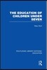 Education of Children Under Seven
