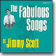 Jimmy Scott - The Fabulous Songs