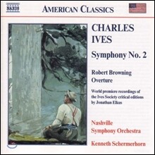 Kenneth Schermerhorn 아이브즈: 교향곡 2번 (Charles Ives: Symphony No. 2, Robert Browning Overture)