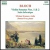Miriam Kraemer 블로흐: 바이올린 소나타 (Bloch: Violin Sonata No.1 & 2, Suite hebraique)