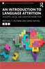 Introduction to Language Attrition