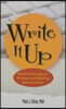 Write It Up: Practical Strategies for Writing and Publishing Journal Articles