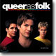 Queer as Folk (퀴어 애즈 포크) : The First Season O.S.T