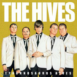 The Hives - Tyrannosaurus Hives