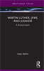 Martin Luther, Jews, and Judaism