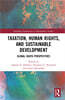 Taxation, Human Rights, and Sustainable Development