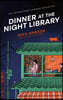 Dinner at the Night Library