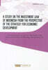 A Study on the Investment Law of Indonesia from the Perspective of the Strategy for Economic Develop