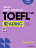 How to Master Skills for the TOEFL iBT Reading Advanced (2nd Edition)
