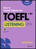 How to Master Skills for the TOEFL iBT Listening Advanced (2nd Edition)