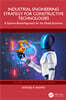 Industrial Engineering Strategy for Constructive Technologies