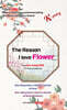 The Reason I Love Flowers