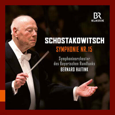 Bernard Haitink 쇼스타코비치: 교향곡 15번 (Shostakovich: Symphony Op.141)