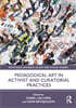 Pedagogical Art in Activist and Curatorial Practices