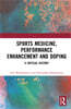 Sports Medicine, Performance Enhancement and Doping