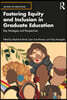 Fostering Equity and Inclusion in Graduate Education