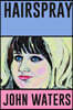 Hairspray: A Screenplay