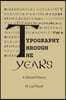 Typography Through The Years: A Selected History