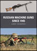 Russian Machine Guns Since 1945