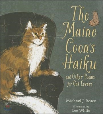 The Maine Coon&#39;s Haiku: And Other Poems for Cat Lovers