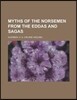 Myths of the Norsemen from the Eddas and Sagas