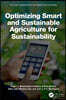 Optimizing Smart and Sustainable Agriculture for Sustainability