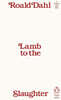 Lamb to the Slaughter