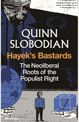Hayek's Bastards