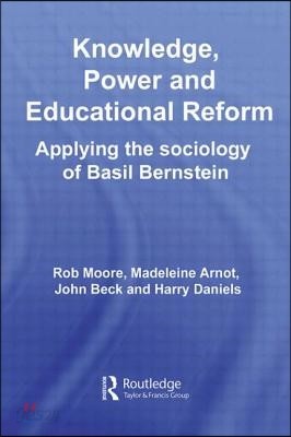 Knowledge, Power and Educational Reform