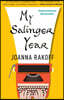 My Salinger Year: A Memoir
