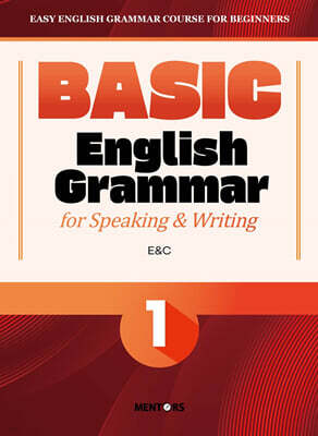 BASIC English Grammar for Speaking & Writing 1