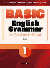 BASIC English Grammar for Speaking &amp; Writing 1