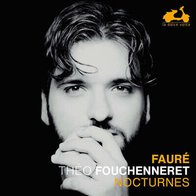 Theo Fouchenneret 포레: 녹턴 (Faure: Nocturnes)