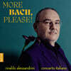Rinaldo Alessandrini 바흐: 건반 작품집 [관현악 연주] (More Bach, Please!)