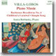 Sonia Rubinsky 빌라-로보스: 피아노 작품 4집 (Heitor Villa-Lobos: Piano Music Volume 4)
