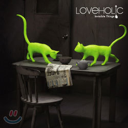 러브홀릭 (Loveholic) 2집 - Invisible Things