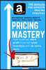Pricing Mastery - Master Guide To Amazon Pricing Strategy: How To Extract More Profit From The Same Inventory