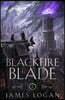The Blackfire Blade: The Last Legacy, Book 2