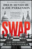 Swap: A Secret History of the New Cold War
