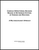 Complex Operational Decision Making in Networked Systems of Humans and Machines: A Multidisciplinary Approach