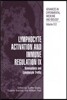 Lymphocyte Activation and Immune Regulation IX: Homeostasis and Lymphocyte Traffic