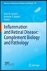 Inflammation and Retinal Disease: Complement Biology and Pathology