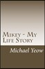 Mikey - My Life Story