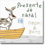 Naomi & Goro - Presente De Natal / Winter Songs for Nostalgia