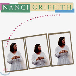 Nanci Griffith - The MCA Years: A Retrospective