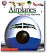 AIRPLANES and Flying Machines