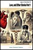 Love, and Other Stories Part 1