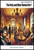 The Party and Other Stories Part 1