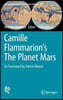 Camille Flammarion's the Planet Mars: As Translated by Patrick Moore